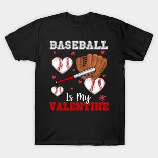 Baseball Is My Valentine T-Shirt
